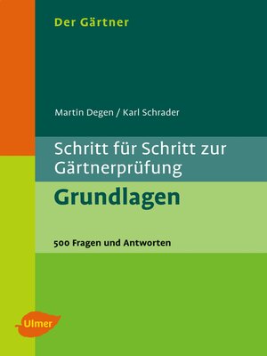 Der Gärtner. Schritt für Schritt zur Gärtnerprüfung. Grundlagen by
